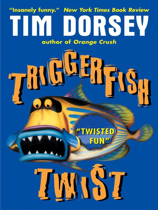 Title details for Triggerfish Twist by Tim Dorsey - Available